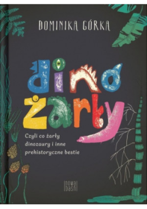 Dinożarły - Dominika Górka - książka  wyd. 2023