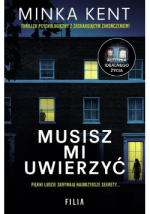 Musisz mi uwierzyć - Minka Kent - książka  wyd. 2020