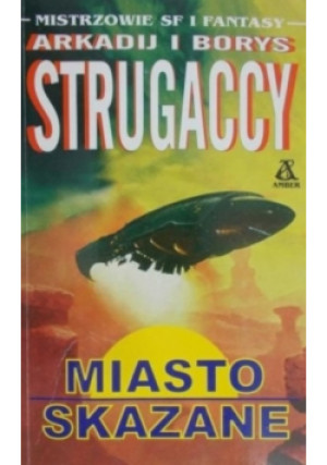 Miasto Skazane - Arkadij Strugacki - książka  wyd. 1997