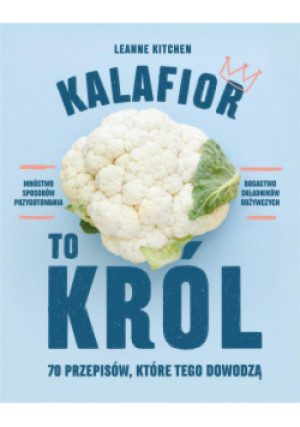Kalafior to król - Leanne Kitchen - książka  wyd. 2019