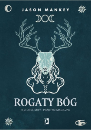 Rogaty Bóg - Jason Mankey - książka fantasy wyd. 2022