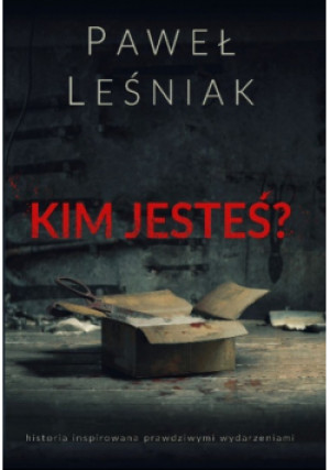 Kim jesteś - Paweł Leśniak - książka  wyd. 2023