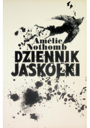 Dziennik jaskółki - Amelie Nothomb - książka  wyd. 2007