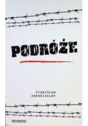 Podróże - Stanisław Zakościelny - książka  wyd. 2012