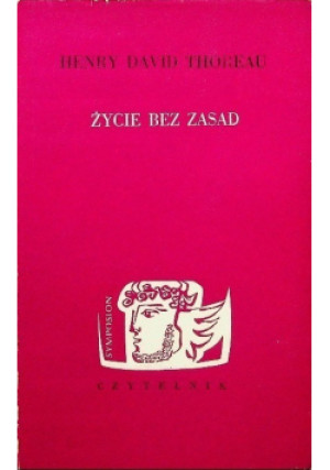 Życie bez zasad - Henry David Thoreau - książka  wyd. 1983