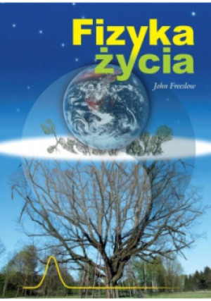 Fizyka życia - John Freeslow - książka  wyd. 2009