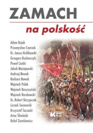 Zamach na polskość - książka historyczna wyd. 2025