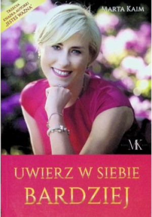 Uwierz w siebie bardziej - Marta Kaim - książka  wyd. 2018