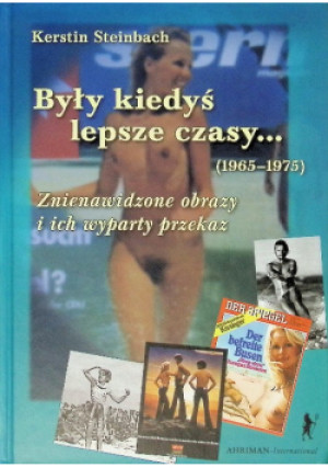 Były kiedyś lepsze czasy - Kristin Steinbach - książka historyczna wyd. 2010
