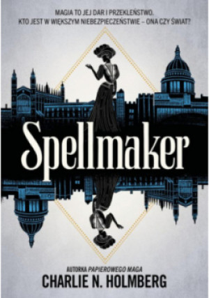 Spellmaker - Charlie N. Holmberg - książka fantasy wyd. 2023