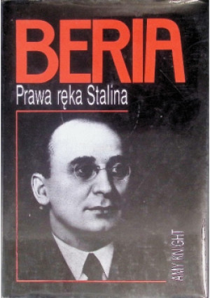 Beria prawa ręka stalina - Amy Knight - książka  wyd. 1996
