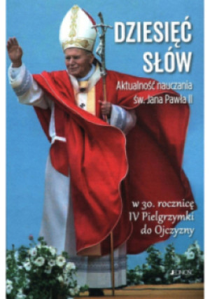 Dziesięć słów Aktualność nauczania św. Jana Pawła II - Radosław Mazur - książka  wyd. 2021