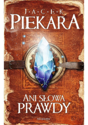 Ani słowa prawdy - Jacek Piekara - książka fantasy wyd. 2014