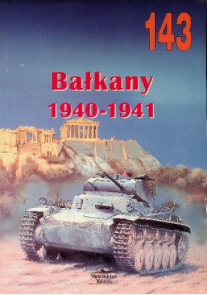 Bałkany 1940-1941 Nr 143 - Jacek Solarz - książka  wyd. 2001