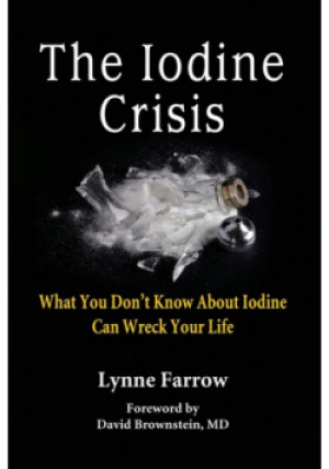 The Iodine Crisis - Lynne Farrow - książka  wyd. 2018
