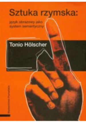 Sztuka rzymska - Tonio Holscher - książka  wyd. 2011
