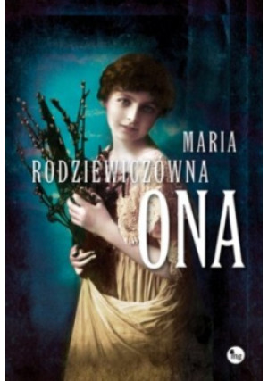 Ona - Maria Rodziewiczówna - książka  wyd. 2012