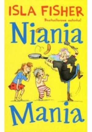 Niania Mania - Fisher Isla - książka  wyd. 2017