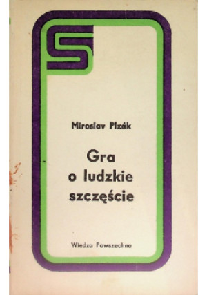 Gra o ludzkie szczęście - Miroslav Plzak - książka  wyd. 1980