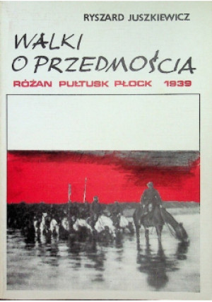 Walki o Przedmościa - Ryszard Juszkiewicz - książka historyczna wyd. 1992