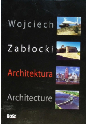 Zabłocki Architektura - Wojciech Zabłocki - książka  wyd. 2007