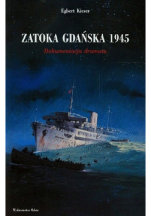 Zatoka Gdańska 1945 - Egbert Kieser - książka historyczna wyd. 2014