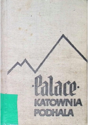 Palace Katownia Podhala - Alfons Filar - książka historyczna wyd. 1970