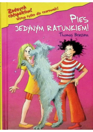 Pies jedynym ratunkiem - Thomas Brezina - książka  wyd. 2007
