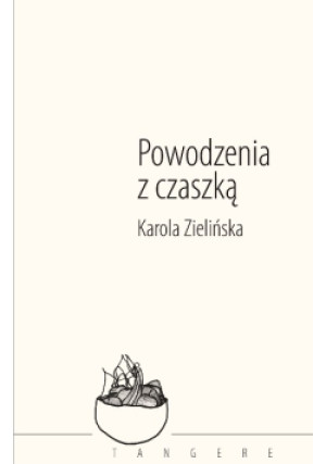 Powodzenia z czaszką - Karola Zielińska - książka  wyd. 2021
