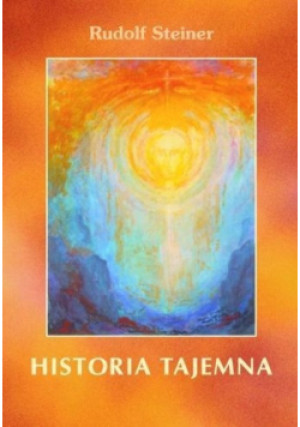 Historia tajemna - Rudolf Steiner - książka  wyd. 2009