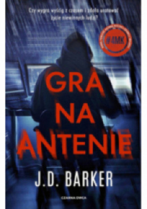 Gra na antenie - J.D. Barker - książka  wyd. 2024