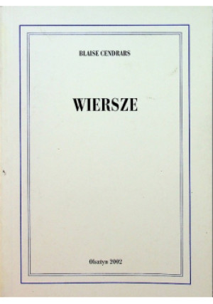 Cendrars wiersze - Blaise Cendrars - książka  wyd. 2002