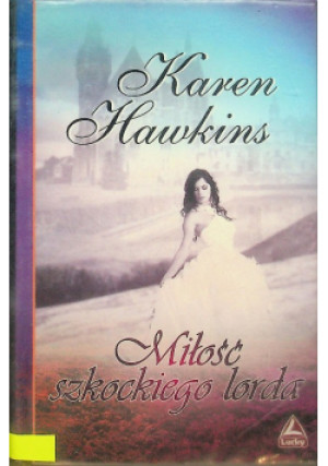 Miłość szkockiego lorda - Karen Hawkins - książka  wyd. 2011