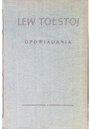 Tołstoj Opowiadania Tom II - Lew Tołstoj - książka  wyd. 1956