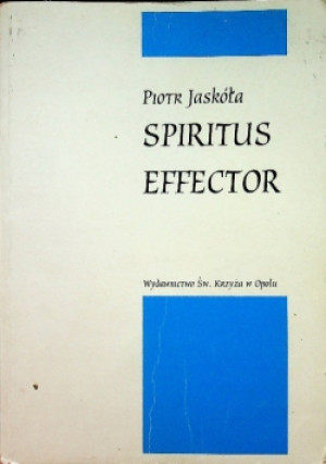 Spiritus Effector - Piotr Jaskóła - książka  wyd. 1994
