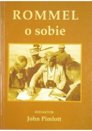 Rommel o sobie - John Pimlott - książka historyczna wyd. 2001