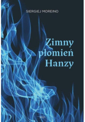 Zimny płomień Hanzy - Siergiej Moreino - książka  wyd. 2022
