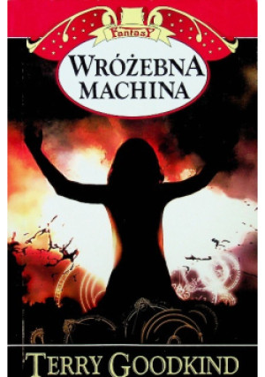 Wróżebna machina - Terry Goodkind - książka fantasy wyd. 2012