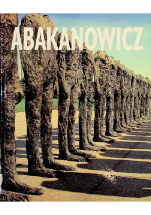 Abakanowicz - książka historyczna wyd. 1995