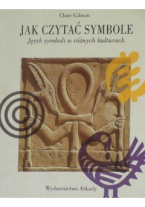 Jak czytać symbole - Clare Gibson - książka  wyd. 2010