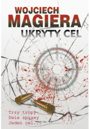 Ukryty cel - Wojciech Magiera - książka  wyd. 2018