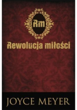 Rewolucja miłości - Joyce Meyer - książka  wyd. 2011