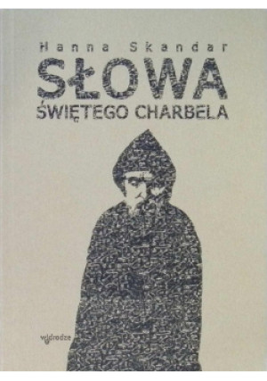 Słowa Świętego Charbela - Hanna Skandar - książka  wyd. 2015