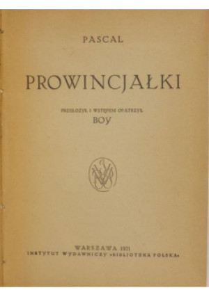 Prowincjałki, 1921 r. - Blaise Pascal - książka  wyd. 1921