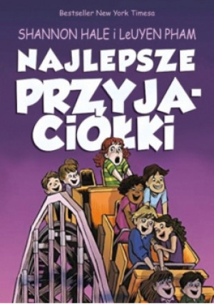 Najlepsze przyjaciółki - Shannon Hale, LeUyen Pham - książka  wyd. 2020