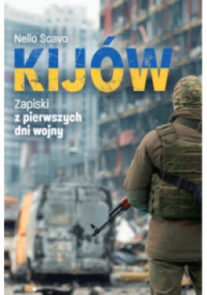 Kijów Zapiski z pierwszych dni wojny - Nello Scavo - książka reportaż wyd. 2022
