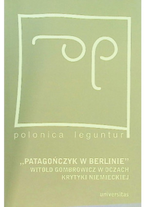 Patagończycy w Berlinie - książka historyczna wyd. 2004