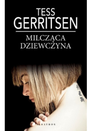 Milcząca dziewczyna - Tess Gerritsen - książka  wyd. 2020