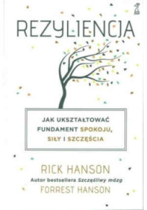 Rezyliencja - Rick Hanson, Forrest Hanson - książka  wyd. 2022
