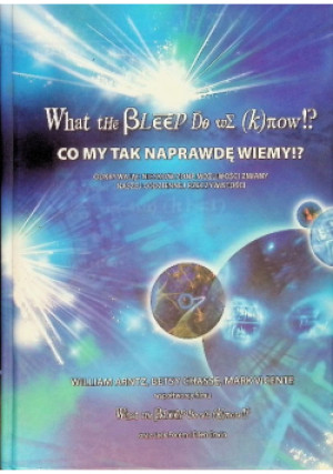 Co my tak naprawdę wiemy?! - książka  wyd. 2008